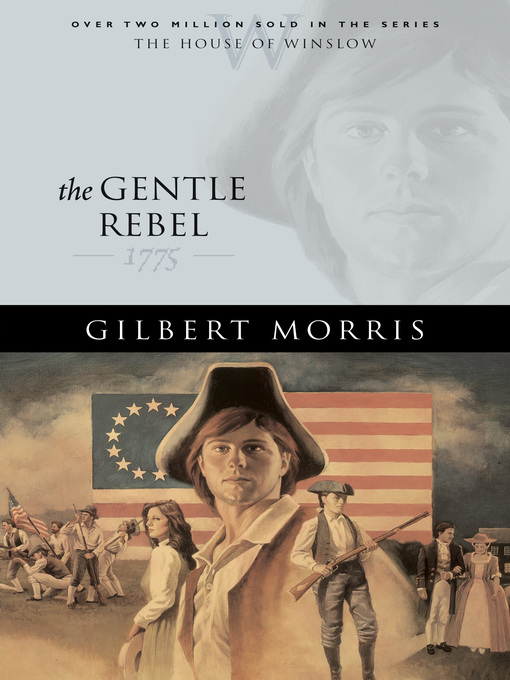 Title details for The Gentle Rebel by Gilbert Morris - Available